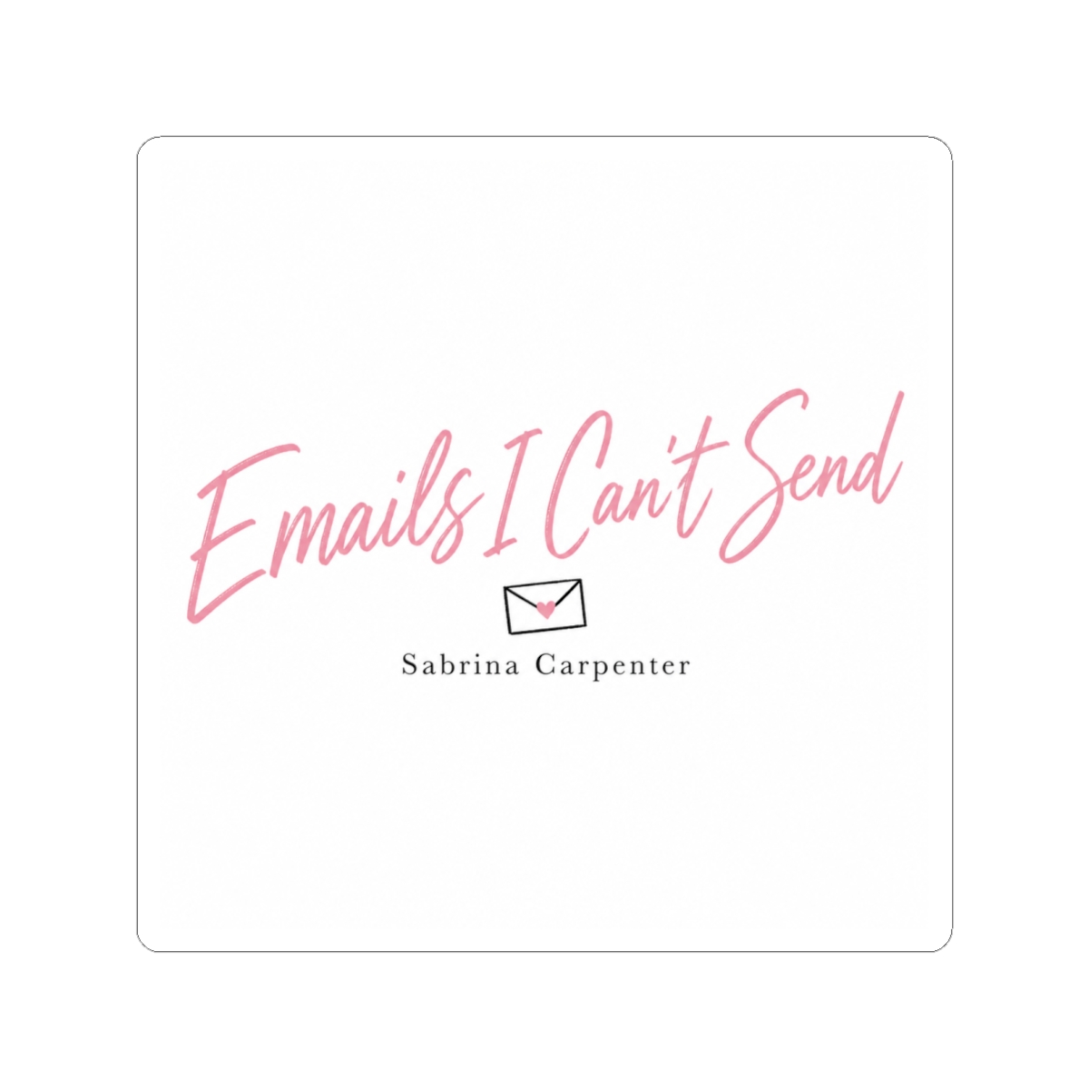 Sabrina Carpenter "Emails I Can" Sticker - Official Stickers merchandise