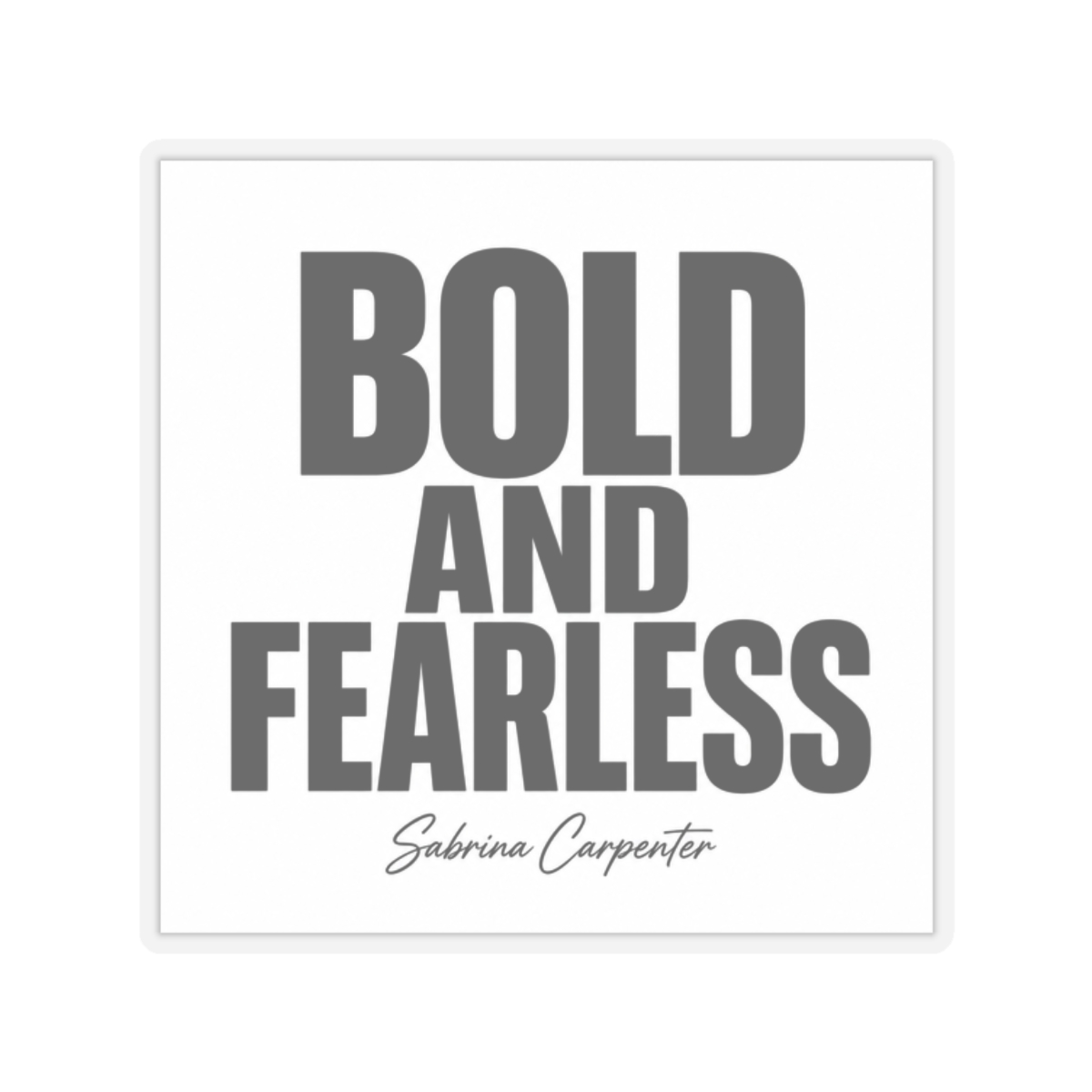 Sabrina Carpenter "Bold and Fearless" Sticker