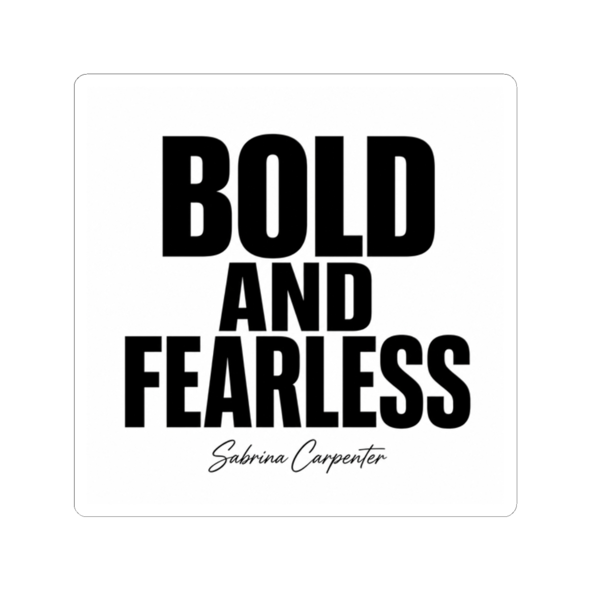 Sabrina Carpenter "Bold and Fearless" Sticker - Official Stickers merchandise